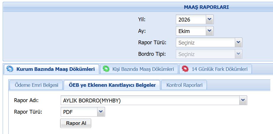 KBS Maaş Raporları ekranı: Kurum Bazında Maaş Dökümleri sekmesi, ÖEB'ye Eklenen Kanıtlayıcı Belgeler alt sekmesi, Rapor Adı AYLIK BORDRO(MYHBY), Rapor Türü PDF, Rapor Al düğmesi.